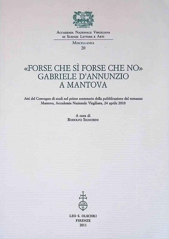 Forse che si forse che no. Gabriele D'Annunzio a Mantova