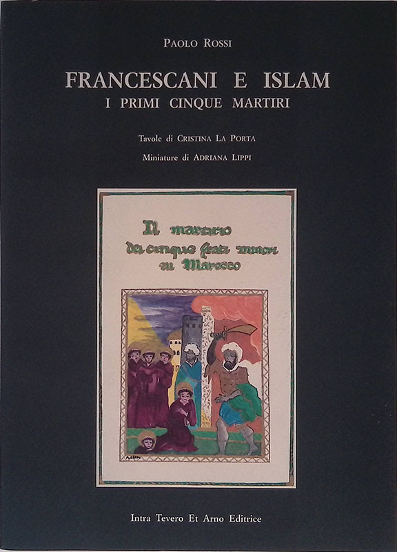 Francescani e Islam. I primi cinque martiri