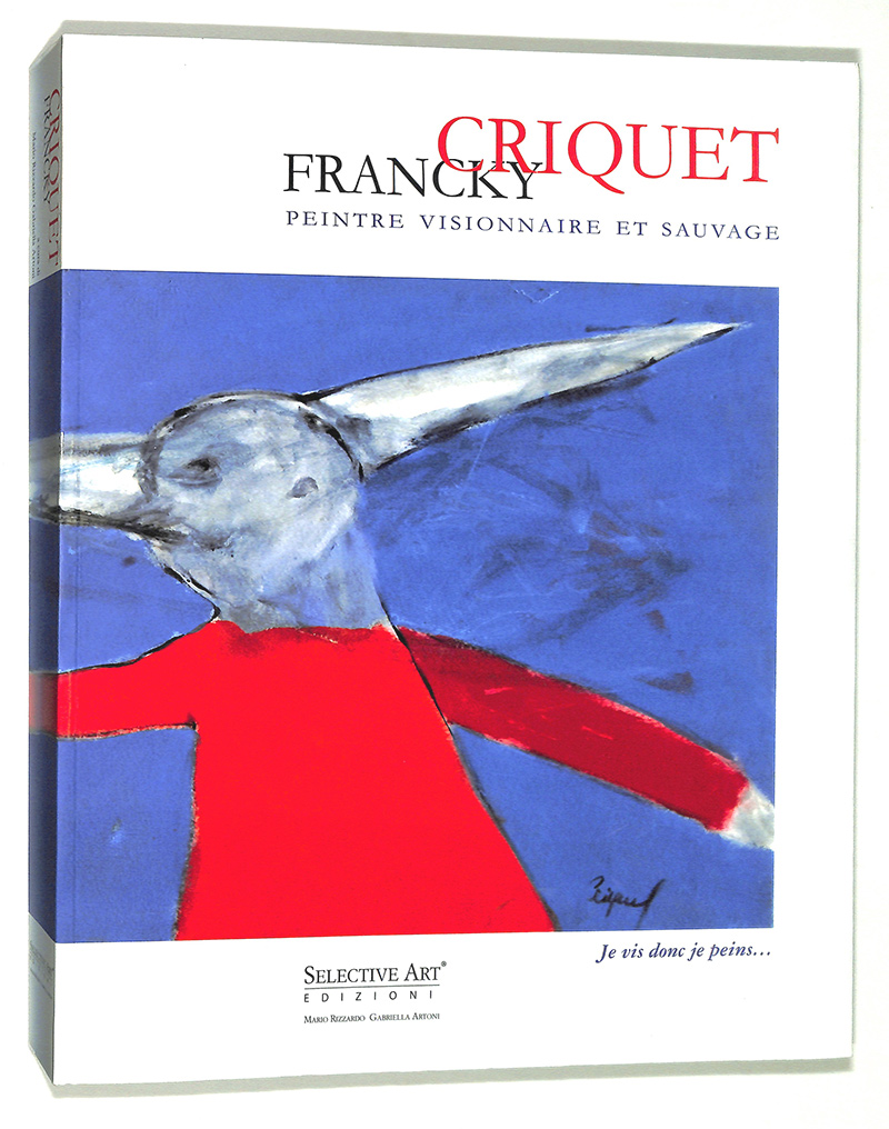 Francky Criquet. Pittore visionario e selvaggio