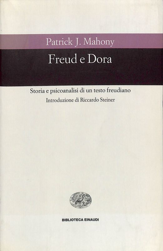 Freud e Dora. Storia e psicoanalisi di un testo freudiano