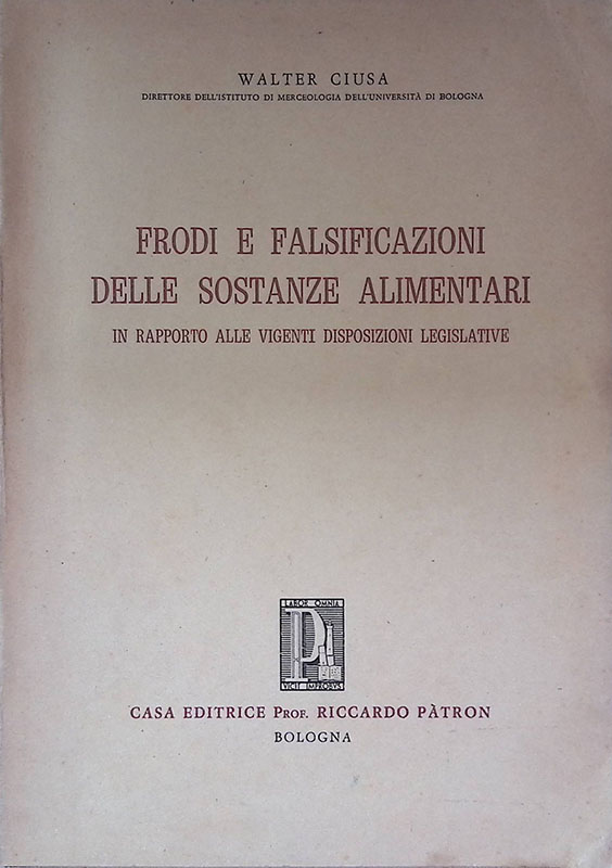 Frodi e falsificazioni delle sostanze alimentari in rapporto alle vigenti …