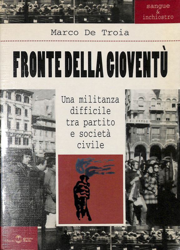 Fronte della gioventù. Una militanza difficile tra partito e società …