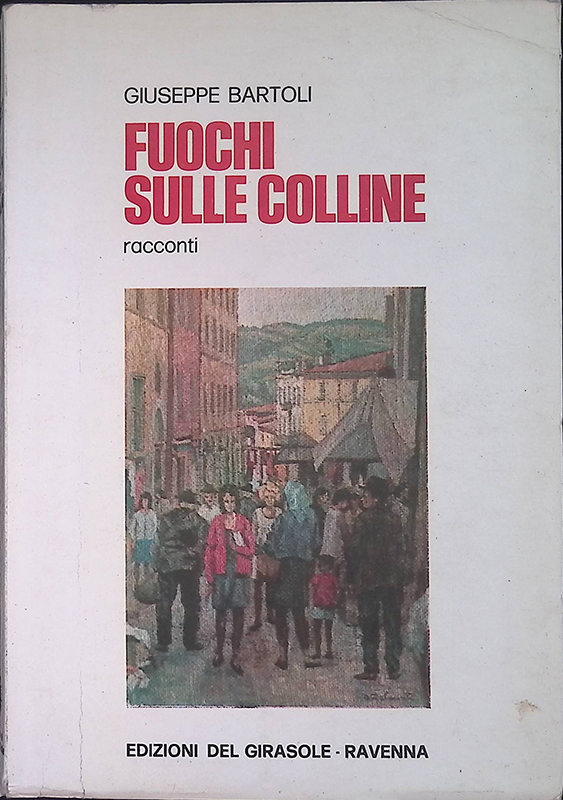 Fuochi sulle colline. Racconti
