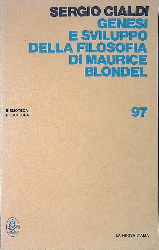 Genesi e sviluppo della filosofia di Maurice Blondel