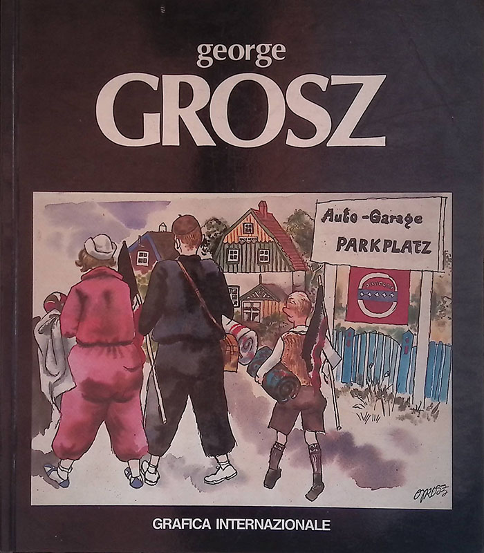 George Grosz. Opere inedite