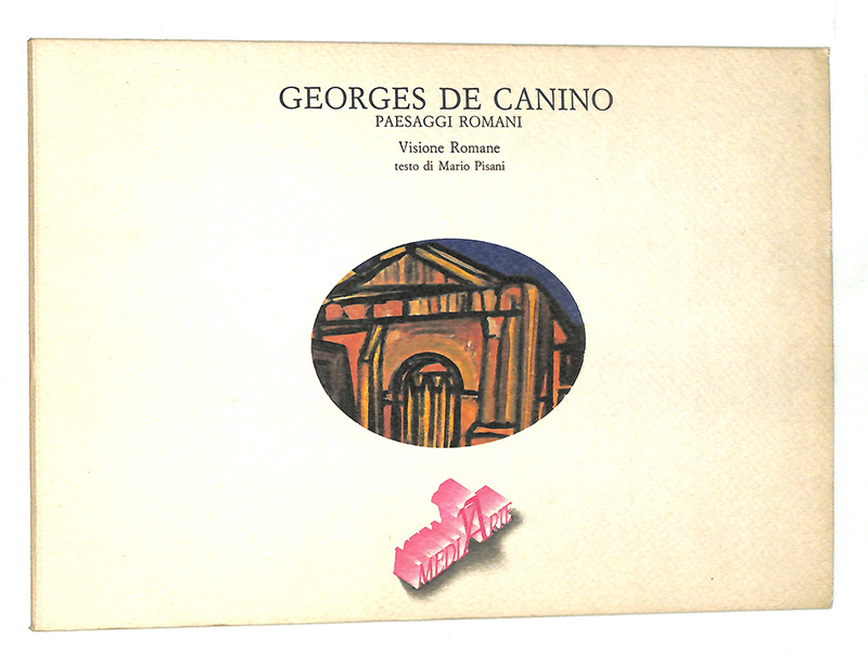 Georges De Canino. Paesaggi Romani. Visione Romane