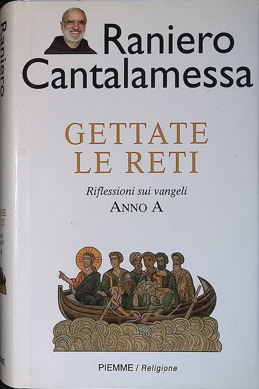 Gettate le reti. Riflessione sui vangeli. Anno A