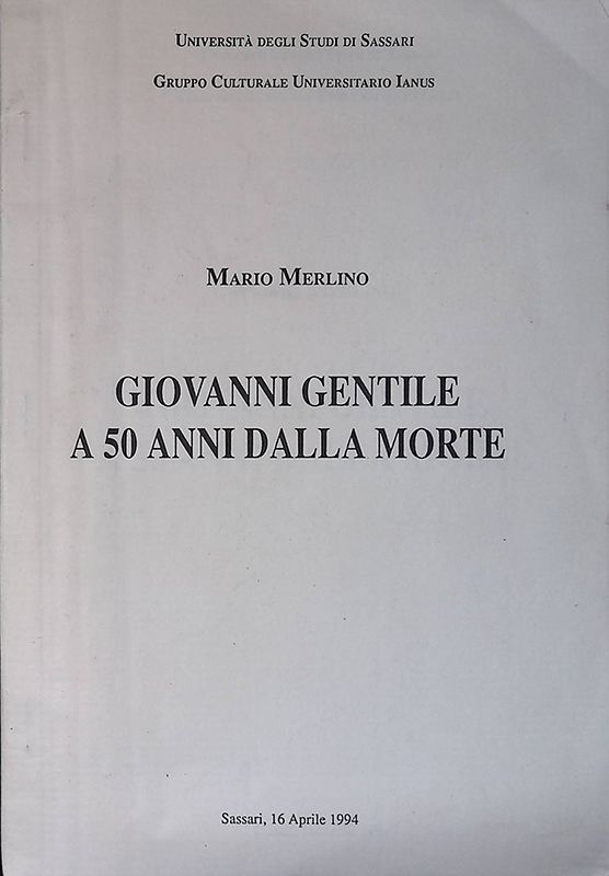 Giovanni Gentile a 50 anni dalla morte