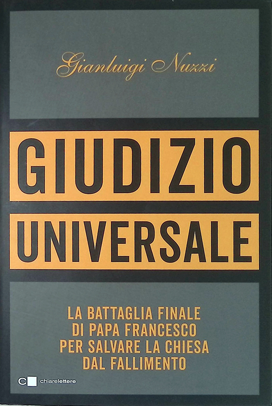 Giudizio universale. La battaglia finale di papa Francesco per salvare …