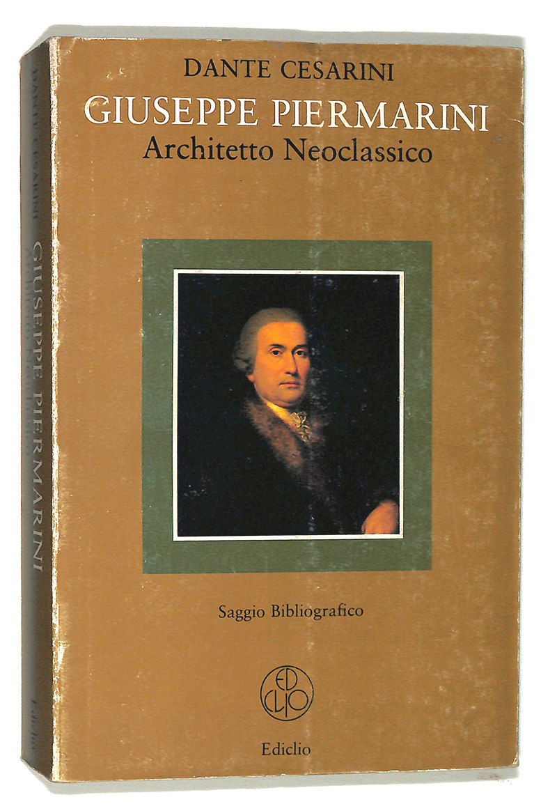 Giuseppe Piermarini. Architetto Neoclassico. Saggio bibliografico