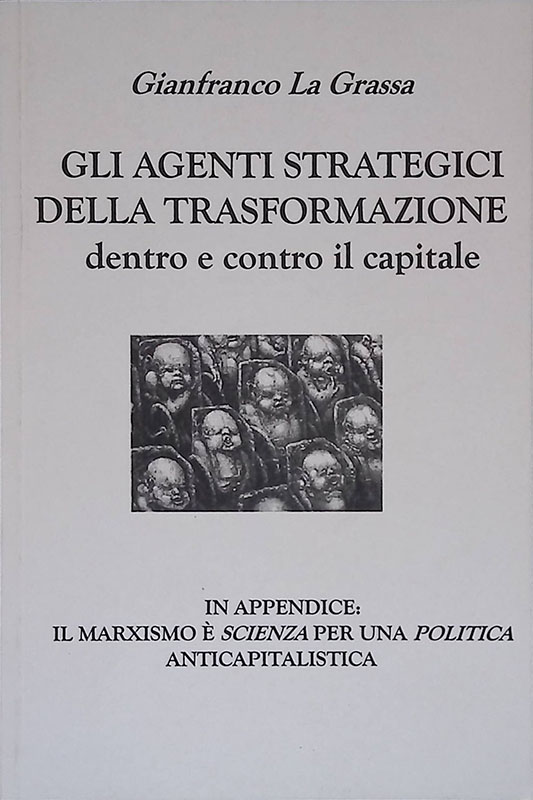 Gli agenti strategici della trasformazione dentro e contro il capitale