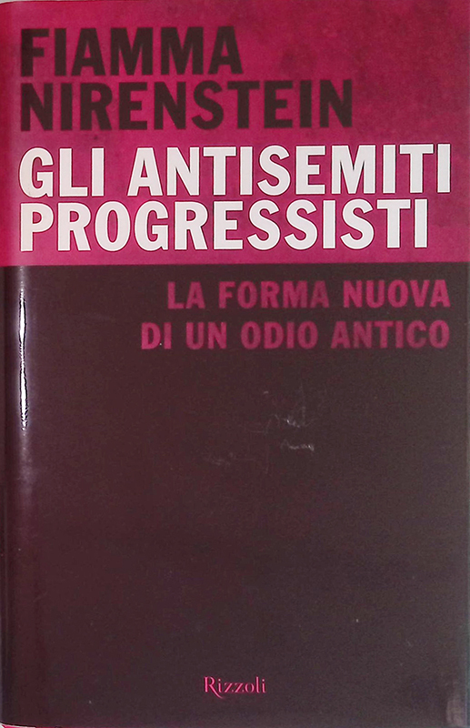 Gli antisemiti progressisti. La forma nuova di un odio antico