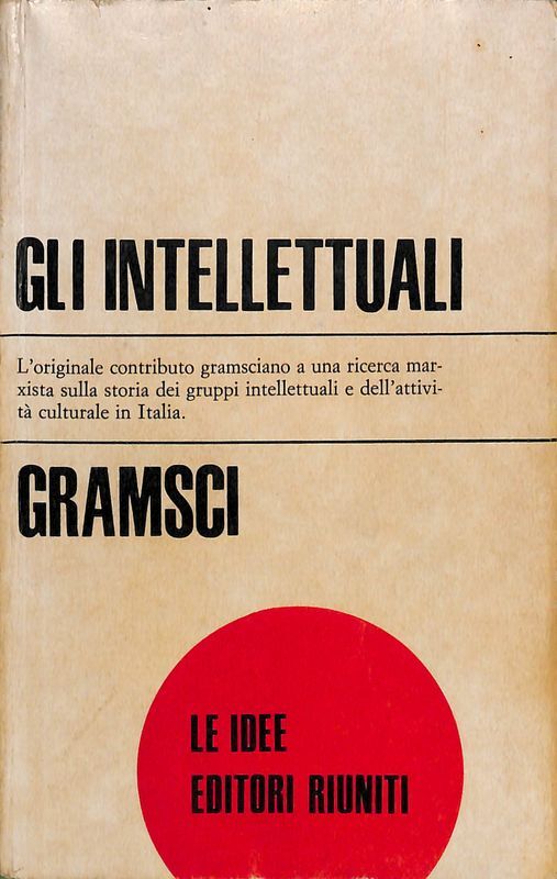 Gli intellettuali e l'organizzazione della cultura