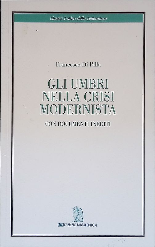 Gli umbri nella crisi modernista. Con documenti inediti