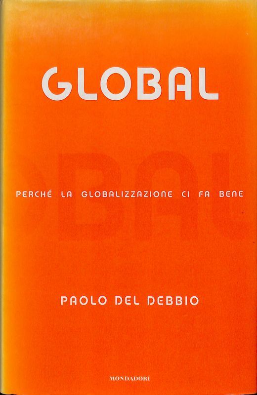 Global. Perché la globalizzazione ci fa bene