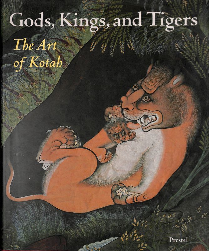 Gods, Kings and Tigers. The Art of Kotah