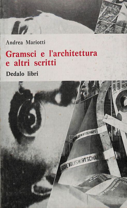 Gramsci e l'architettura e altri scritti