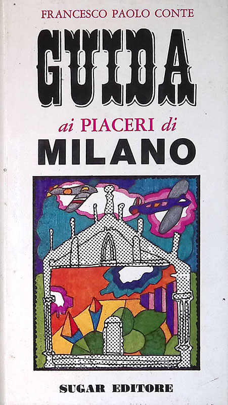 Guida ai piaceri di Milano
