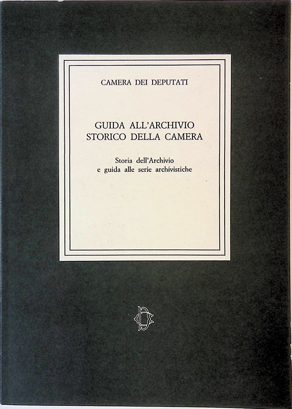 Guida all'Archivio Storico della Camera. Storia dell'Archivio e guida alle …