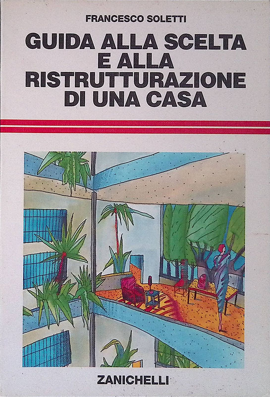Guida alla scelta e alla ristrutturazione di una casa