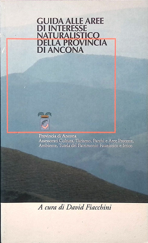 Guida alle aree di interesse naturalistico della Provincia di Ancona