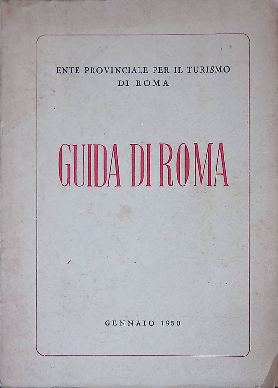 Guida di Roma. Otto itinerari per la visita della città