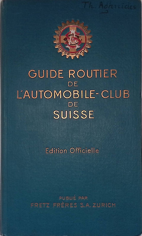 Guide routier de l'Automobile-Club de Suisse. Edition Officielle