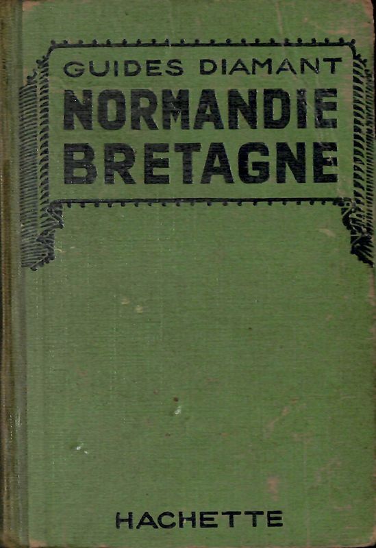 Guides Automobiles Diamant. Normandie Bretagne et lles Anglaises de la …