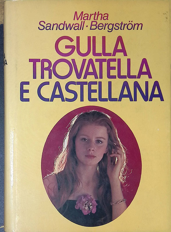 Gulla, trovatella e castellana