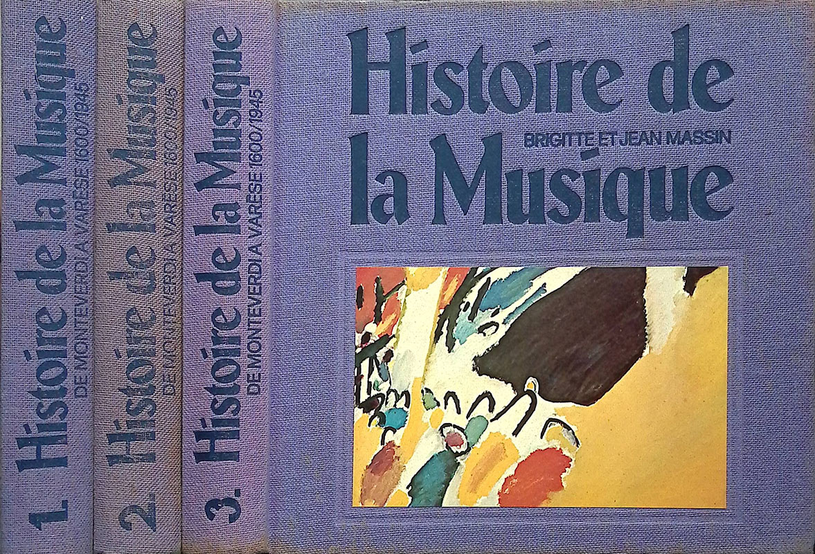 Histoire de la Musique. De Monteverdi a Varese 1600-1945. Tome …