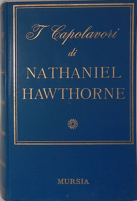 I Capolavori di Nathaniel Hawthorne