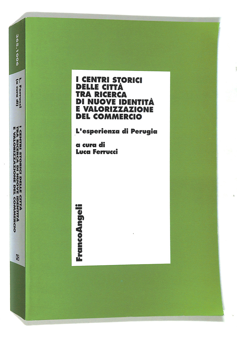 I centri storici delle città tra ricerca di nuove identità …