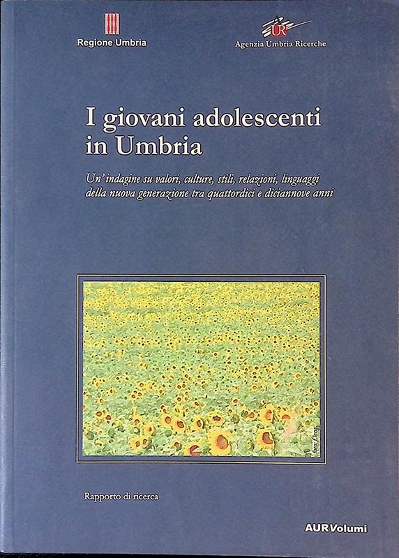 I giovani adolescenti in Umbria. Un'indagine su valori, culture, stili, …
