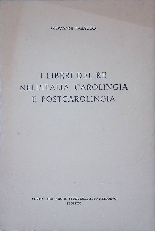 I liberi del Re nell'Italia Carolingia e Postcarolingia