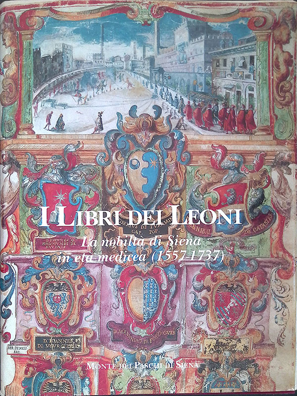 I libri dei Leoni. La nobiltà di Siena in età …