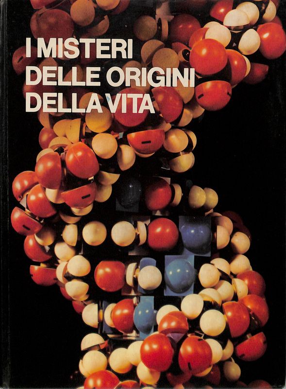 I misteri delle origini della vita. Vol. 1