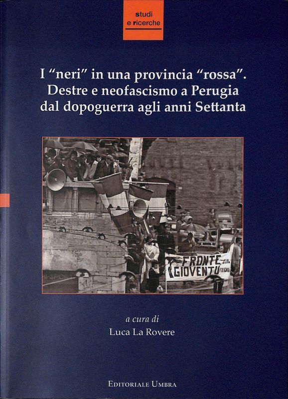 I neri in una provincia rossa. Destre e neofascismo a …