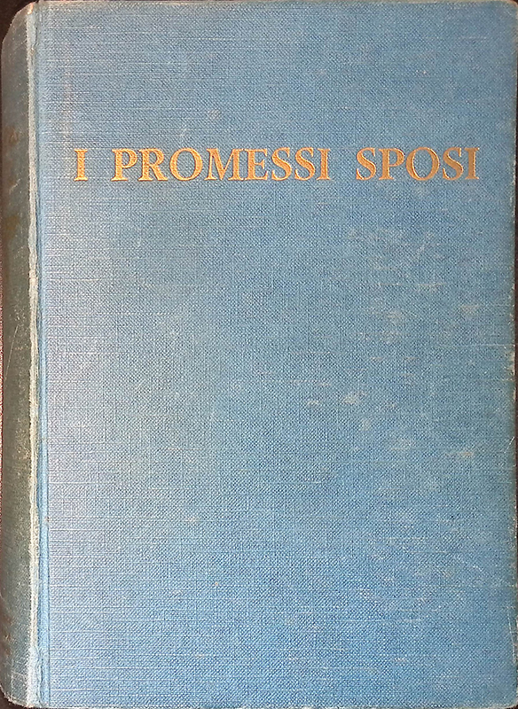 I Promessi Sposi. Storia milanese del secolo XVII