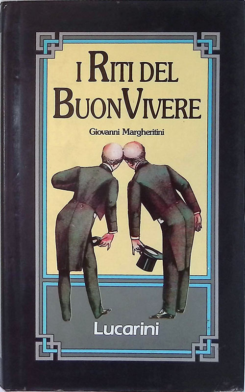 I riti del buon vivere