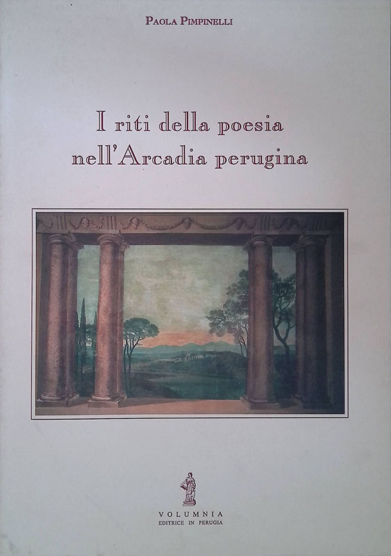 I riti della poesia nell'Arcadia perugina