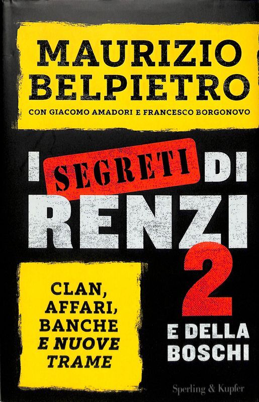 I segreti di Renzi 2 e della Boschi