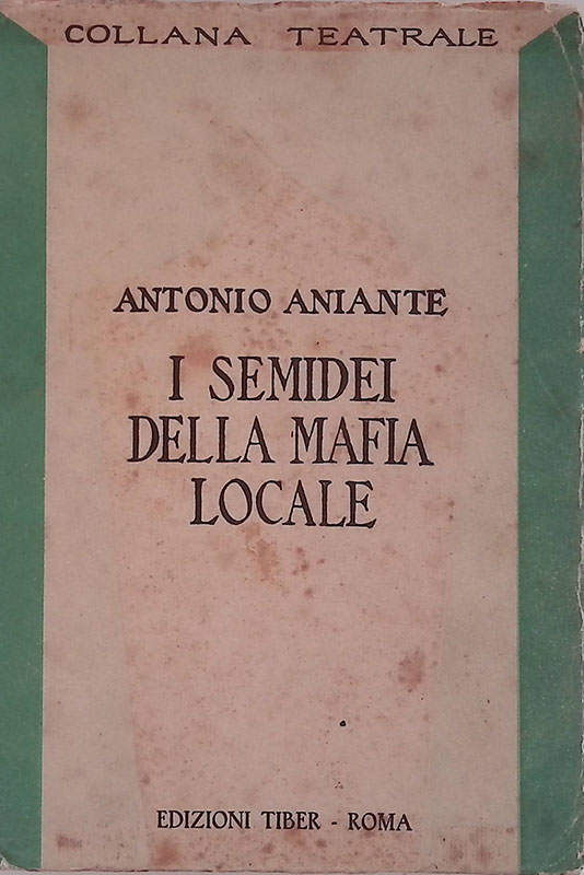I semidei della mafia locale