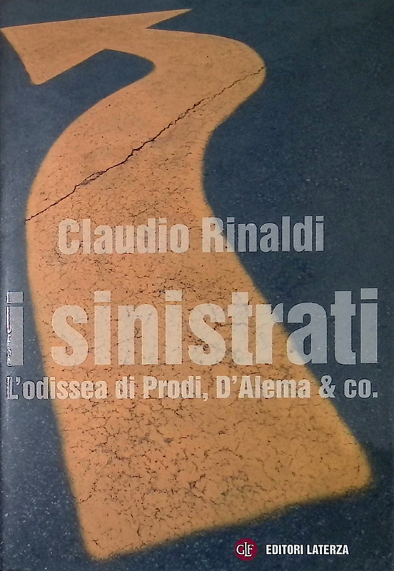 I sinistrati. L'odissea di Prodi, D'Alema e co.
