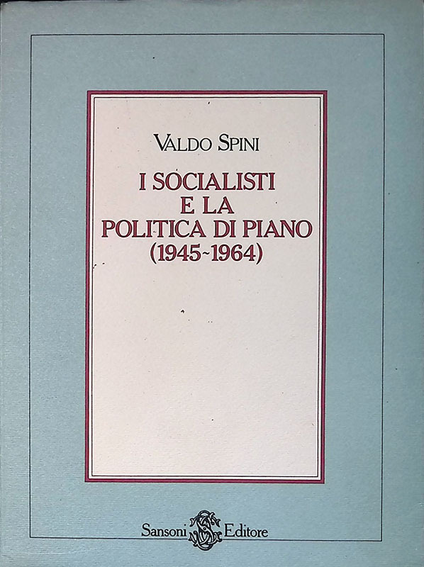 I socialisti e la politica di piano 1945-1964