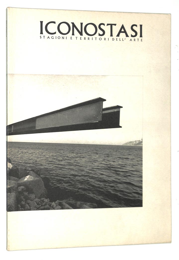 Iconostasi. Stagioni e territori dell'arte. Anno I, n. 0, gennaio-aprile …