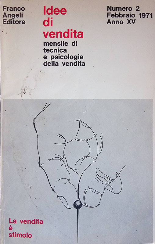 Idee di vendita. Numero 2, febbraio 1971, anno XV. La …