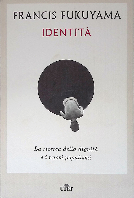 Identità. La ricerca della dignità e i nuovi populisti