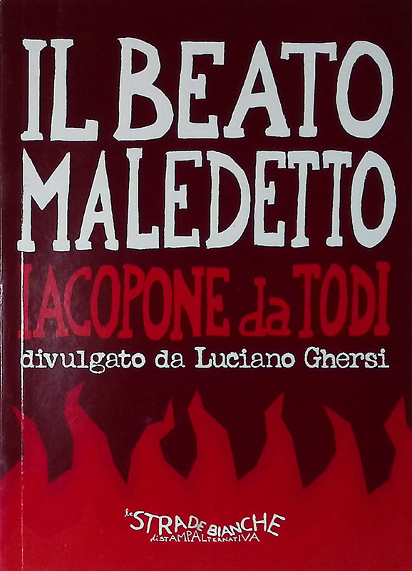 Il beato maledetto. Iacopone da Todi