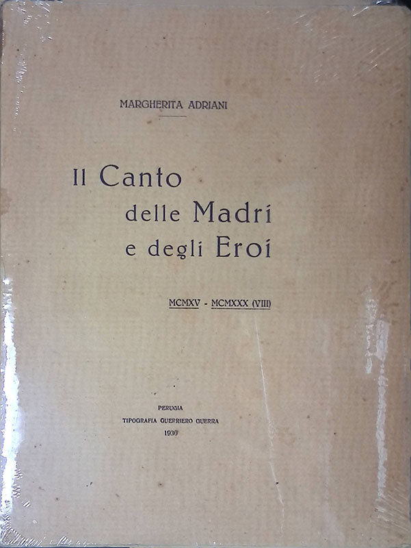 Il canto delle madri e degli eroi. 1915-1930
