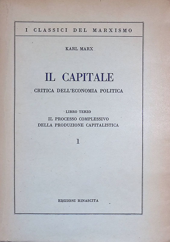 Il capitale. Critica dell'economia politica. Libro terzo. Il processo complessivo …